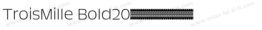 TroisMille Bold20字体转换